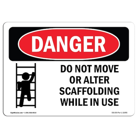 Signmission OSHA Sign, Do Not Move Or Alter Scaffolding, 24in X 18in Rigid Plastic, 18" W, 24" L, Landscape OS-DS-P-1824-L-1648